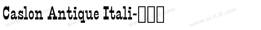 Caslon Antique Itali字体转换
